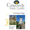 Compostelle Visite Guidée Tome 2 : Conques à Cahors - guide de tourisme culturel