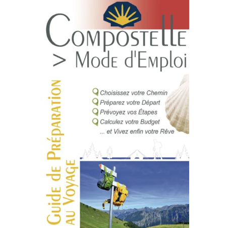 Compostelle Mode d'Emploi - Guide de préparation Miam Miam Dodo - 3ème édition